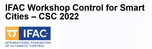 Control for Smart Cities – CSC 2022™