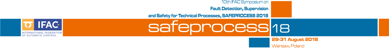 Fault Detection, Supervision and Safety for Technical Processes - 10th SAFEPROCESS 2018™
